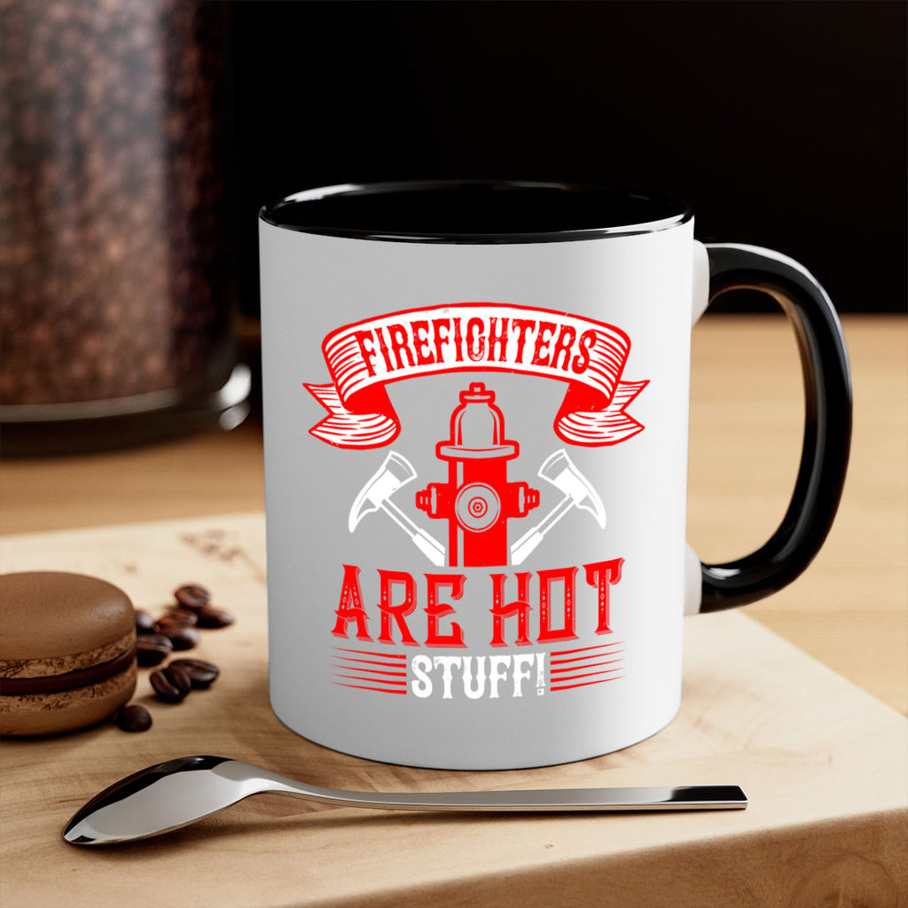 Firefighters are hot stuff Style 77#- fire fighter-Mug / Coffee Cup