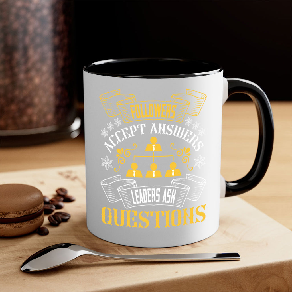 Followers accept answers Leaders ask questions Style 37#- dentist-Mug / Coffee Cup