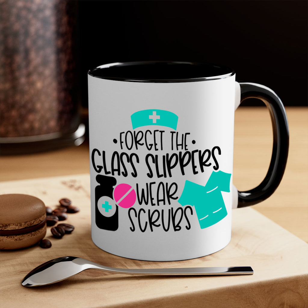 Forget The Glass Slippers Wear Scrubs Style Style 186#- nurse-Mug / Coffee Cup