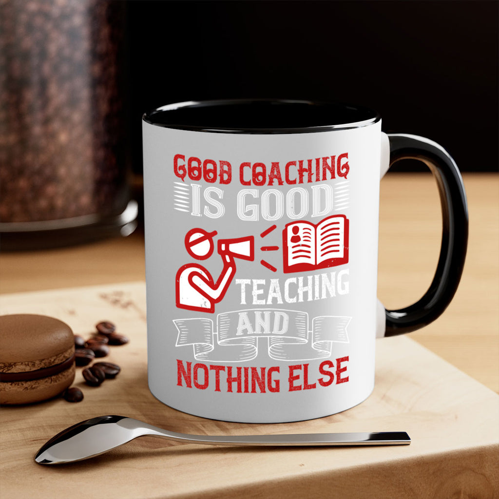 Good coaching is good teaching and nothing else Style 35#- dentist-Mug / Coffee Cup