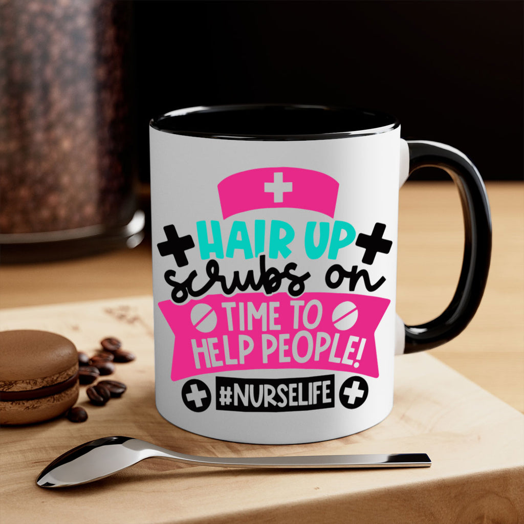Hair Up Scrubs On Time To Help People Nurselife Style Style 180#- nurse-Mug / Coffee Cup