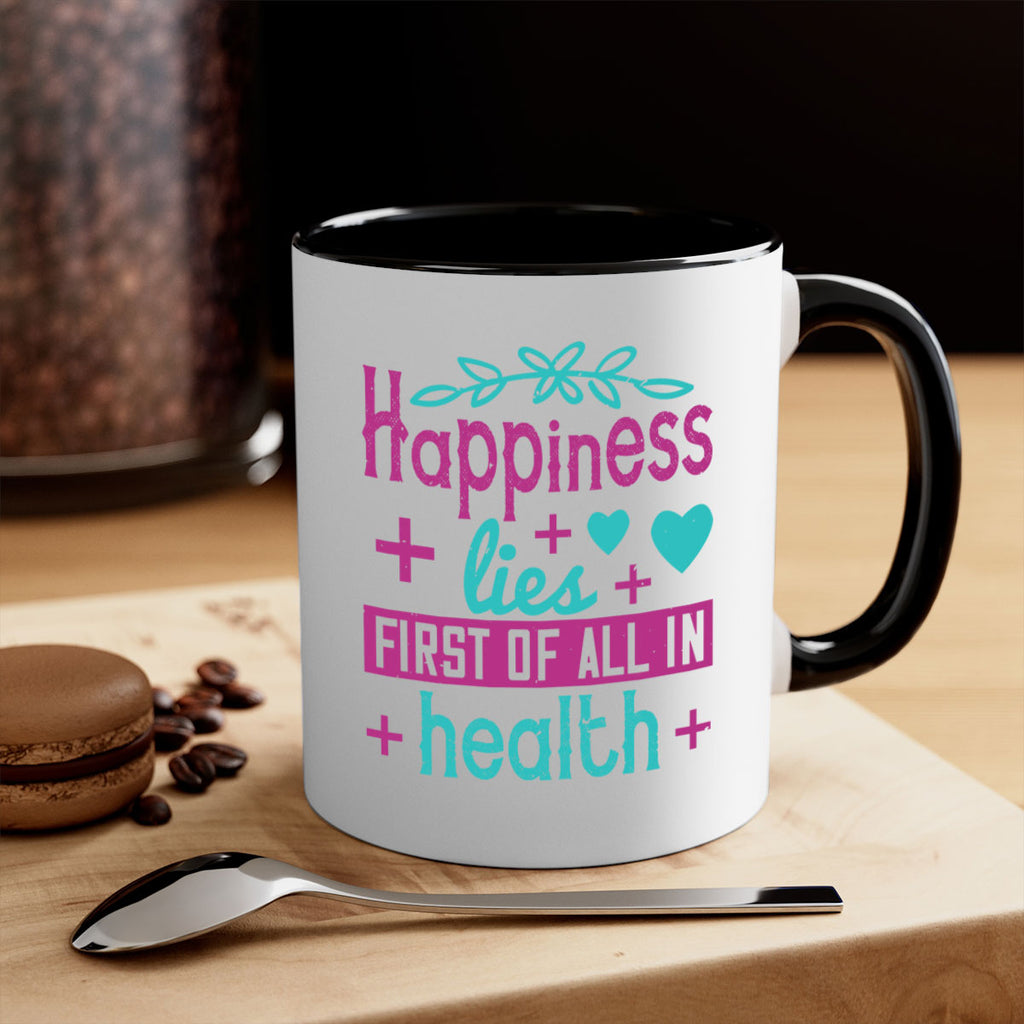 Happiness lies first of all in health Style 45#- World Health-Mug / Coffee Cup