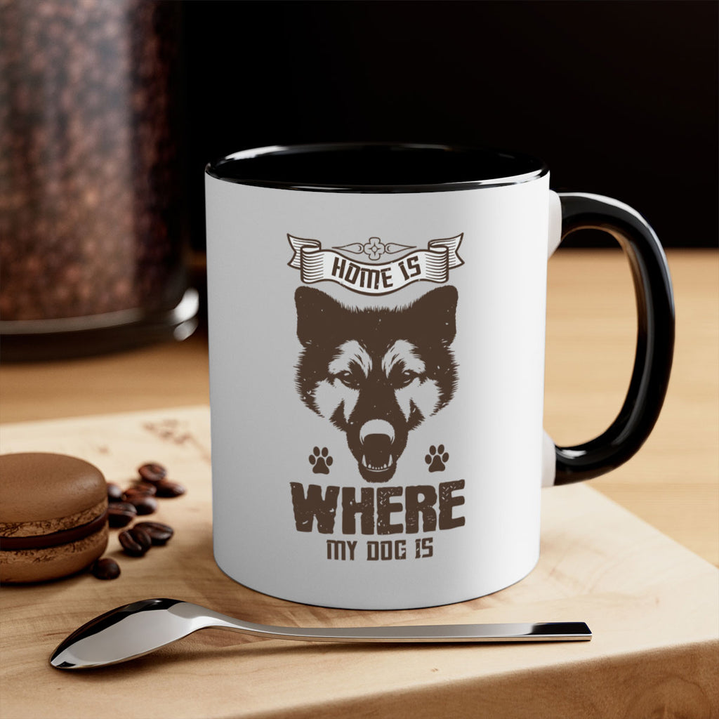 Home Is Where My Dog Is Style 202#- Dog-Mug / Coffee Cup