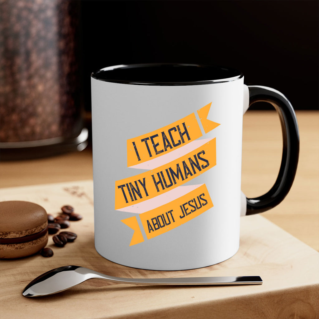 I Teach Tiny Humans About Jesus Style 103#- teacher-Mug / Coffee Cup