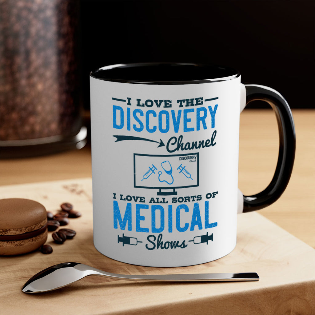 I love the Discovery Channel I love all sorts of medical shows Style 44#- medical-Mug / Coffee Cup