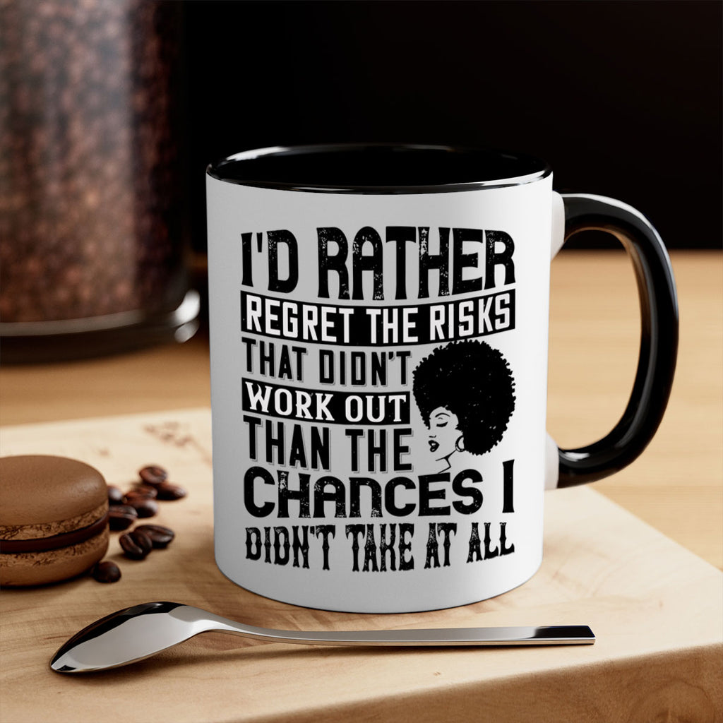 Id rather regret the risks that didnt work out than the chances I didnt take at all Style 23#- Afro - Black-Mug / Coffee Cup