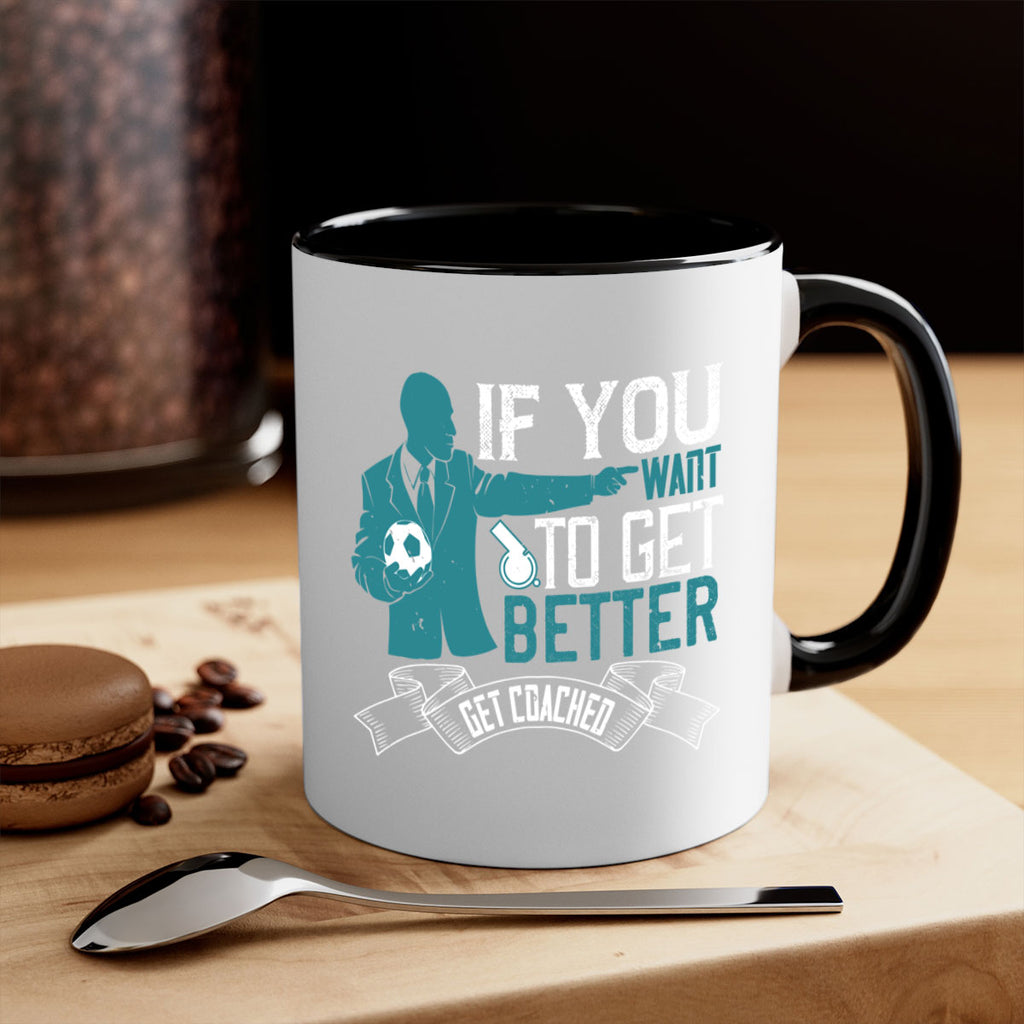 If you want to get better get coached Style 30#- dentist-Mug / Coffee Cup