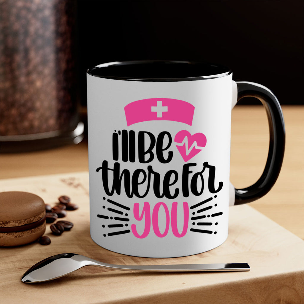 Ill Be There For You Style Style 161#- nurse-Mug / Coffee Cup