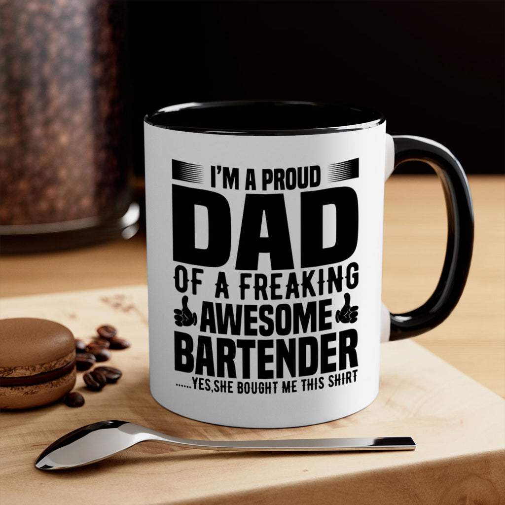 Im a proud dad Style 19#- bartender-Mug / Coffee Cup