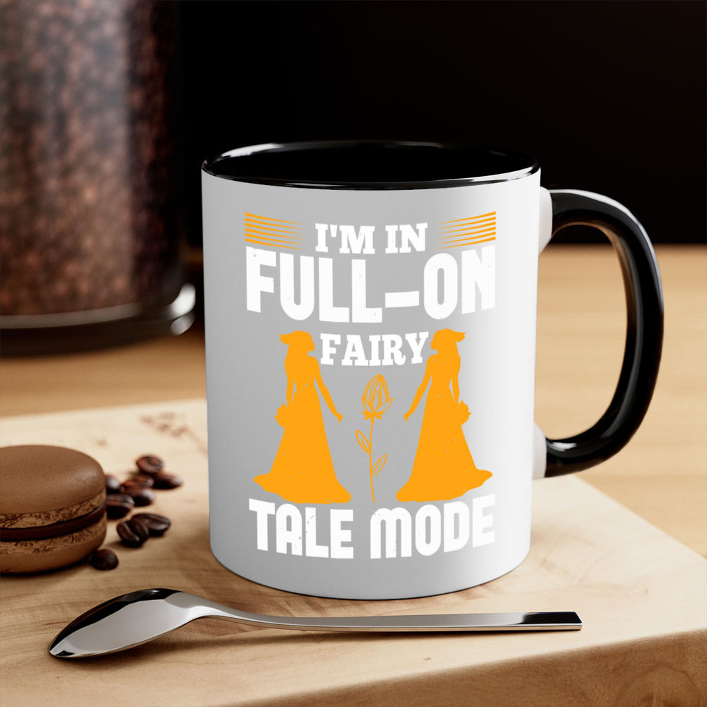 Im in fullon fairy tale mode 56#- bride-Mug / Coffee Cup