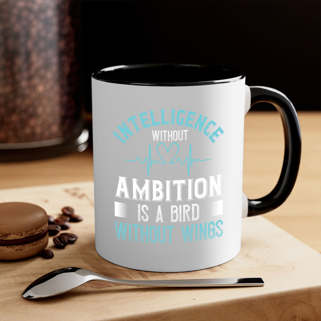Intelligence without ambition is a bird without wings Style 309#- nurse-Mug / Coffee Cup