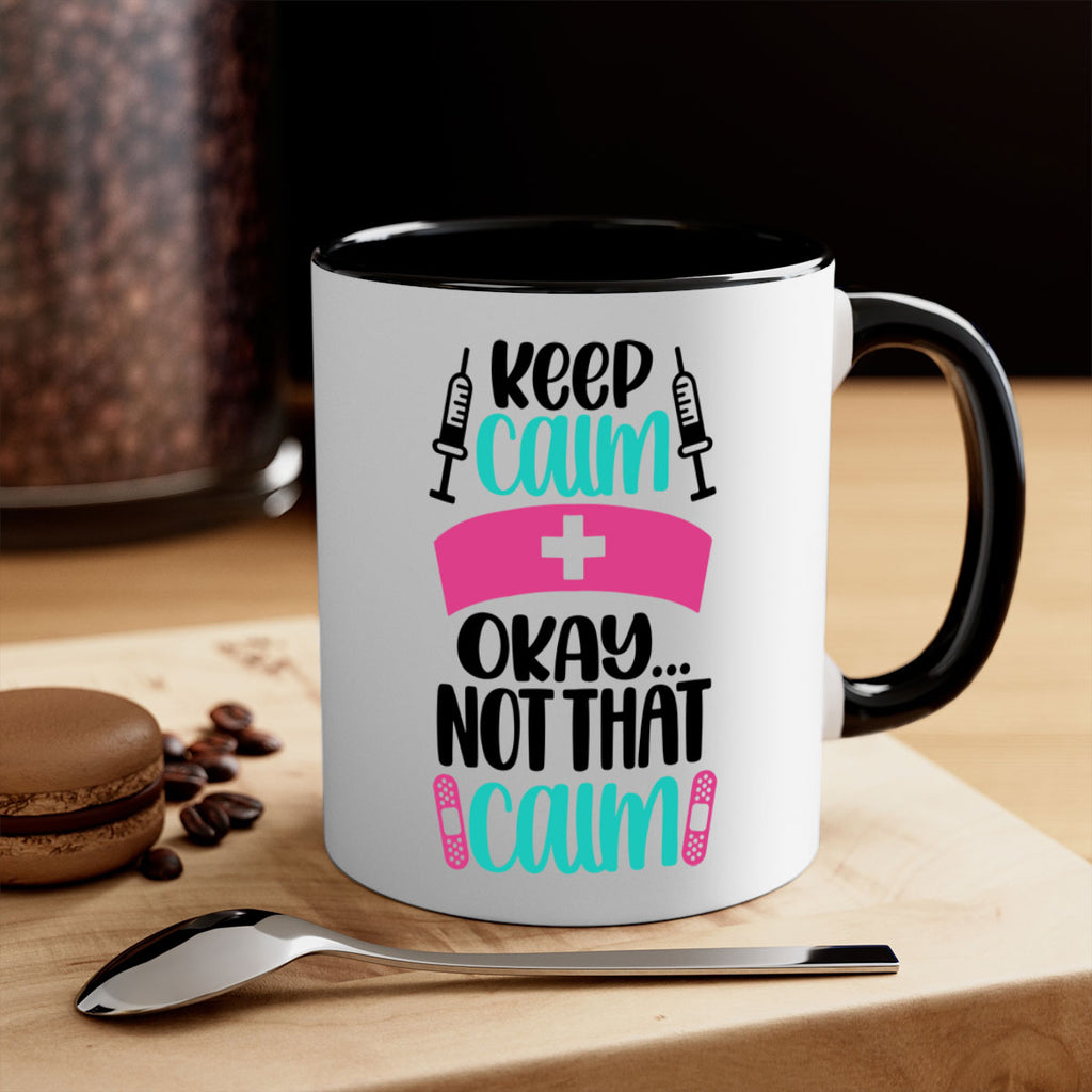 Keep Calm Okay Not Style Style 145#- nurse-Mug / Coffee Cup