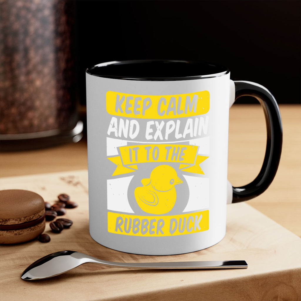 Keep calm and explain it to the rubber duck Style 31#- duck-Mug / Coffee Cup