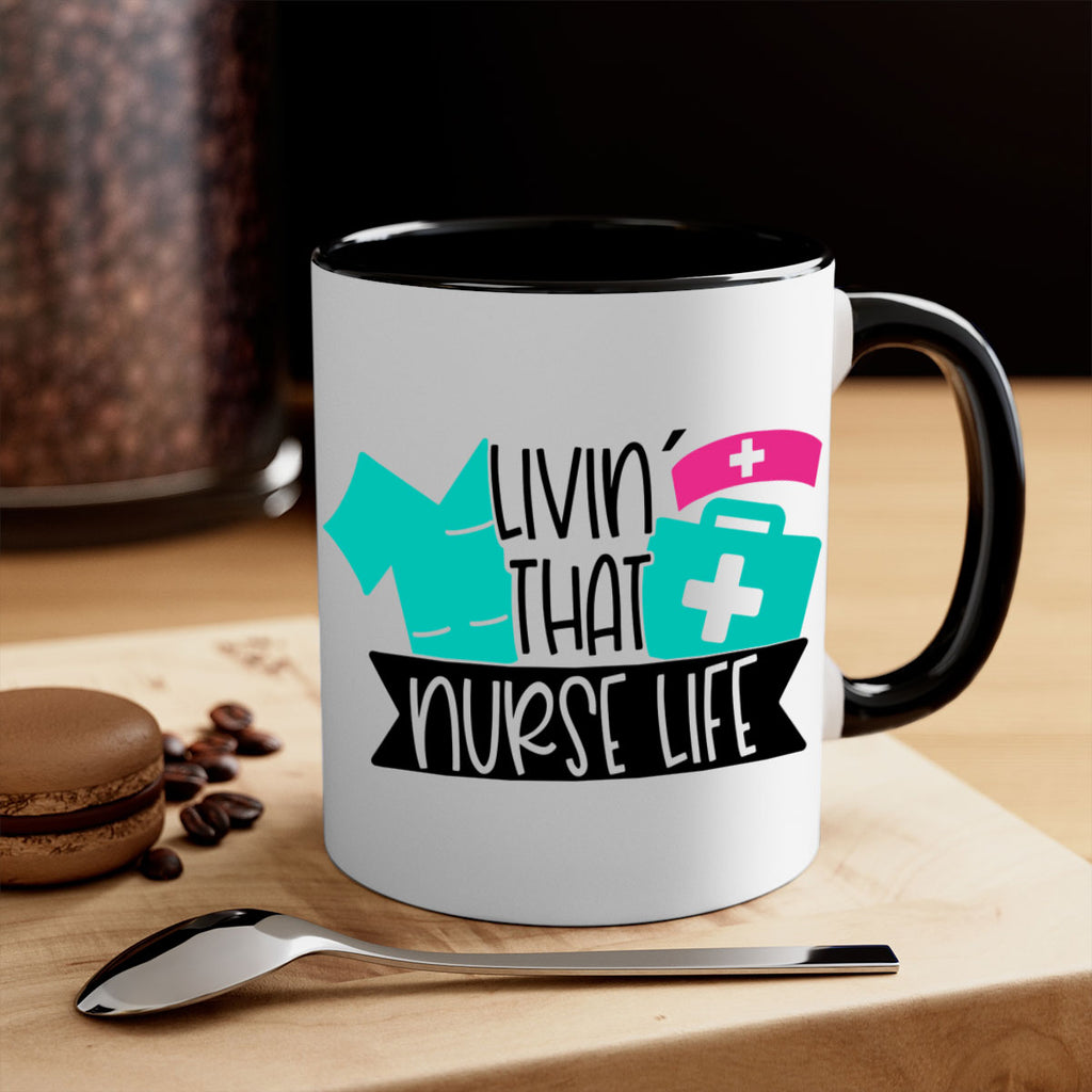 Livin That Nurse Life Style Style 139#- nurse-Mug / Coffee Cup