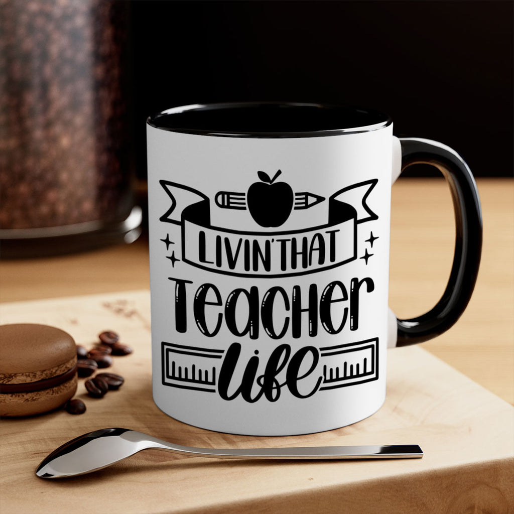 Livin That Teacher Life Style 67#- teacher-Mug / Coffee Cup