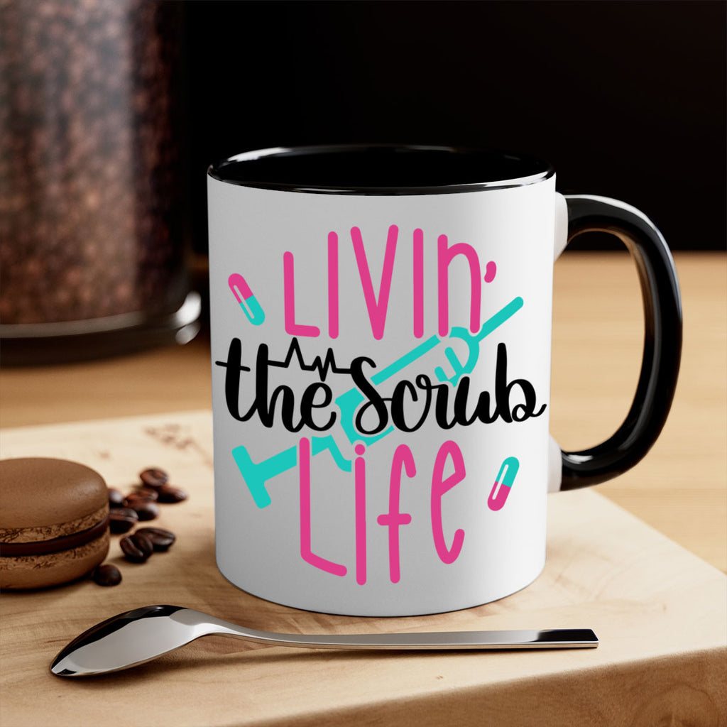 Livin The Scrub Life Style Style 137#- nurse-Mug / Coffee Cup