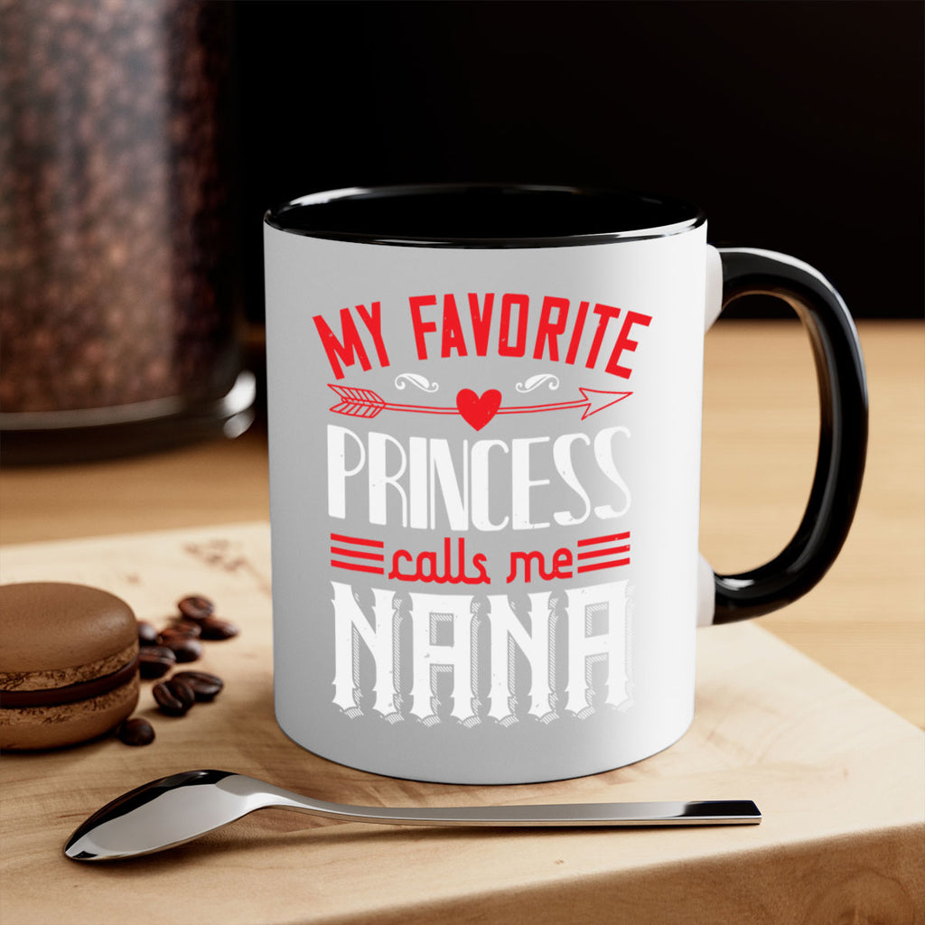 MY FAVORITE PRINCESS CALLME NANA 14#- grandma-Mug / Coffee Cup