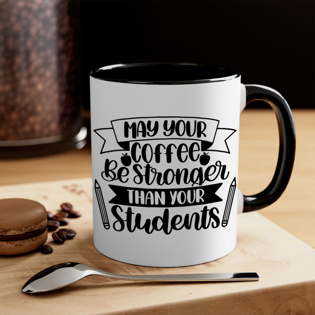 May Your Coffee Be Style 66#- teacher-Mug / Coffee Cup
