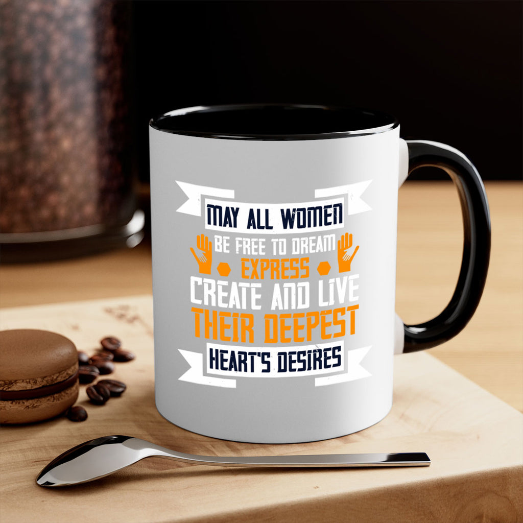 May all women be free to dream express create and live their deepest hearts desires Style 51#- World Health-Mug / Coffee Cup
