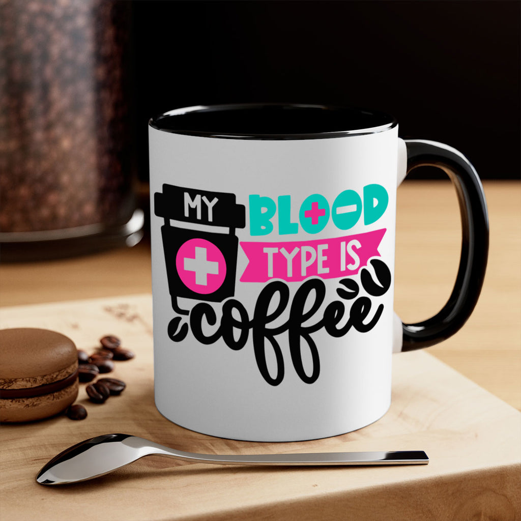 My Blood Type Is Coffee Style Style 130#- nurse-Mug / Coffee Cup