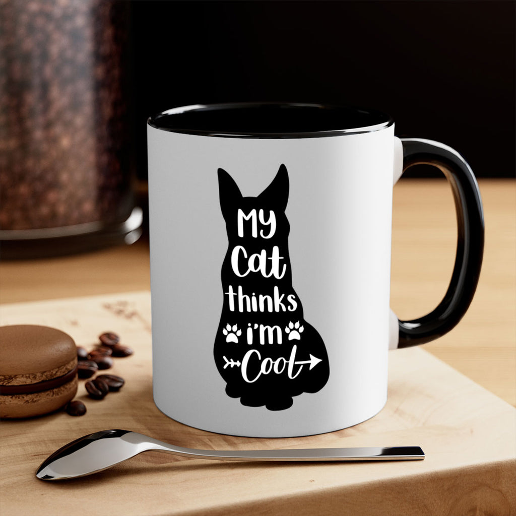 My Cat Thinks Im Cool Style 101#- cat-Mug / Coffee Cup