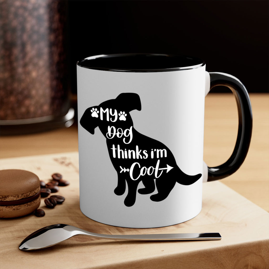 My Dog Thinks Im Cool Style 14#- Dog-Mug / Coffee Cup