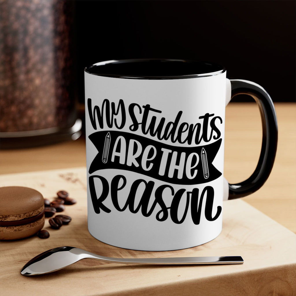 My Students Are The Reason Style 63#- teacher-Mug / Coffee Cup