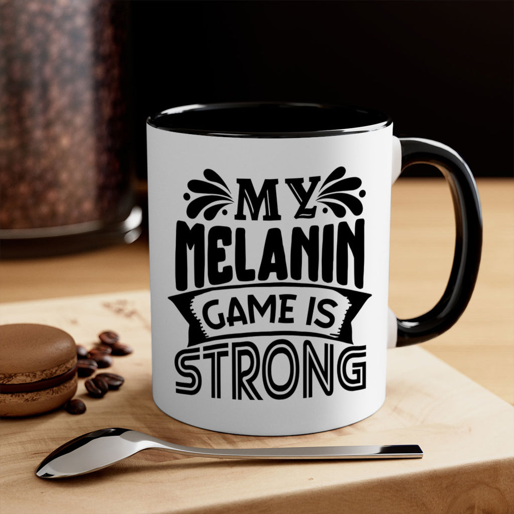 My melanin game is strong Style 17#- Black women - Girls-Mug / Coffee Cup