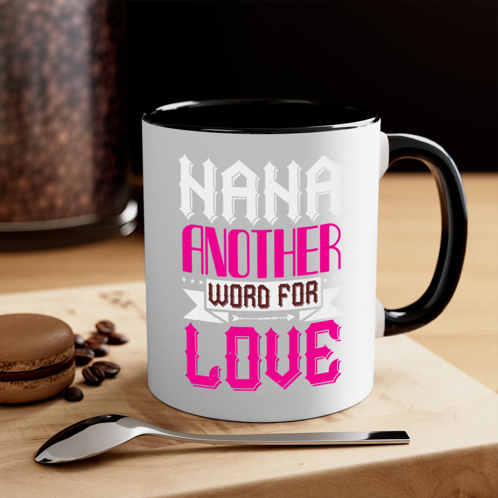 NANA ANOTHER WORD FOR LOVE 102#- grandma-Mug / Coffee Cup