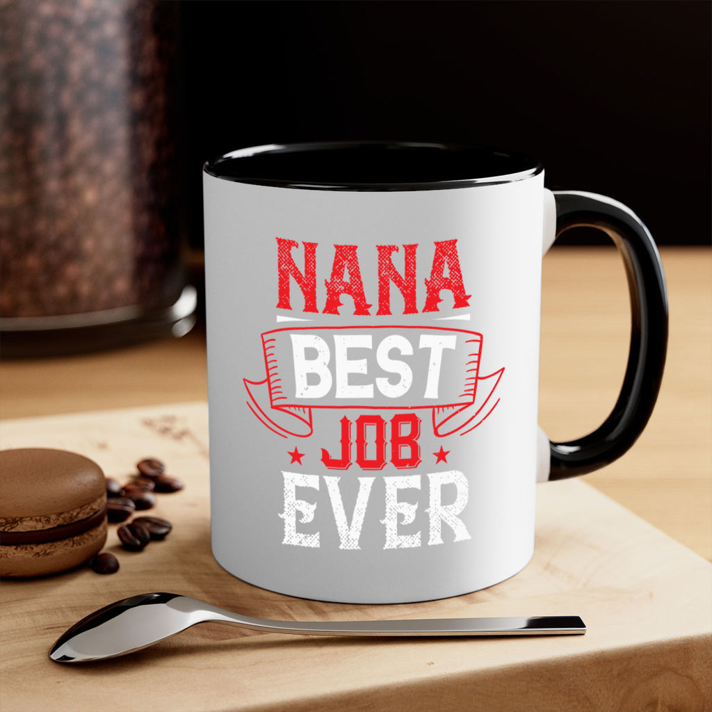 NANA BEST JOB EVER 11#- grandma-Mug / Coffee Cup