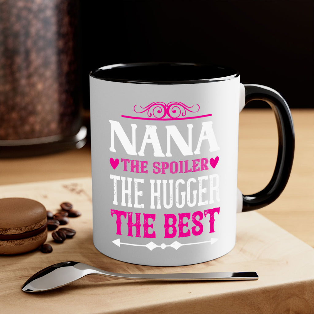 NANA the spoiler the hugger the best 6#- grandma-Mug / Coffee Cup