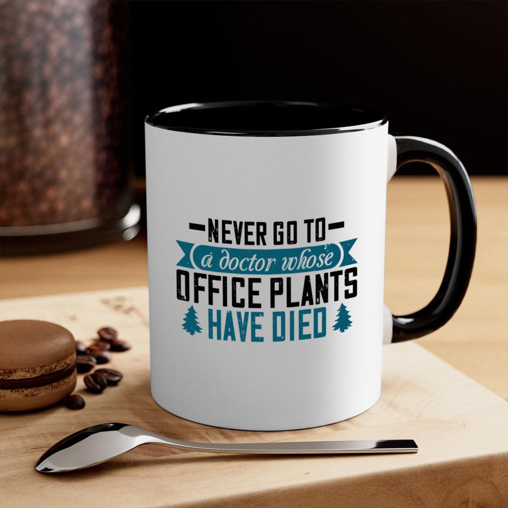 Never go to a doctor whose office plants have died Style 19#- diabetes-Mug / Coffee Cup