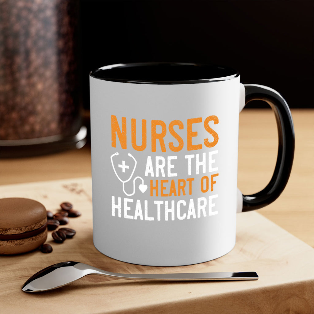 Nurses are the heart of healthcare Style 286#- nurse-Mug / Coffee Cup