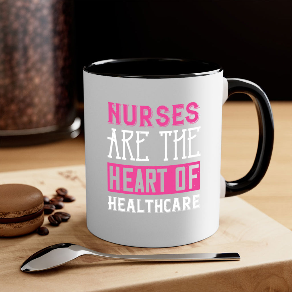 Nurses are the heart of healthcare Style 411#- nurse-Mug / Coffee Cup