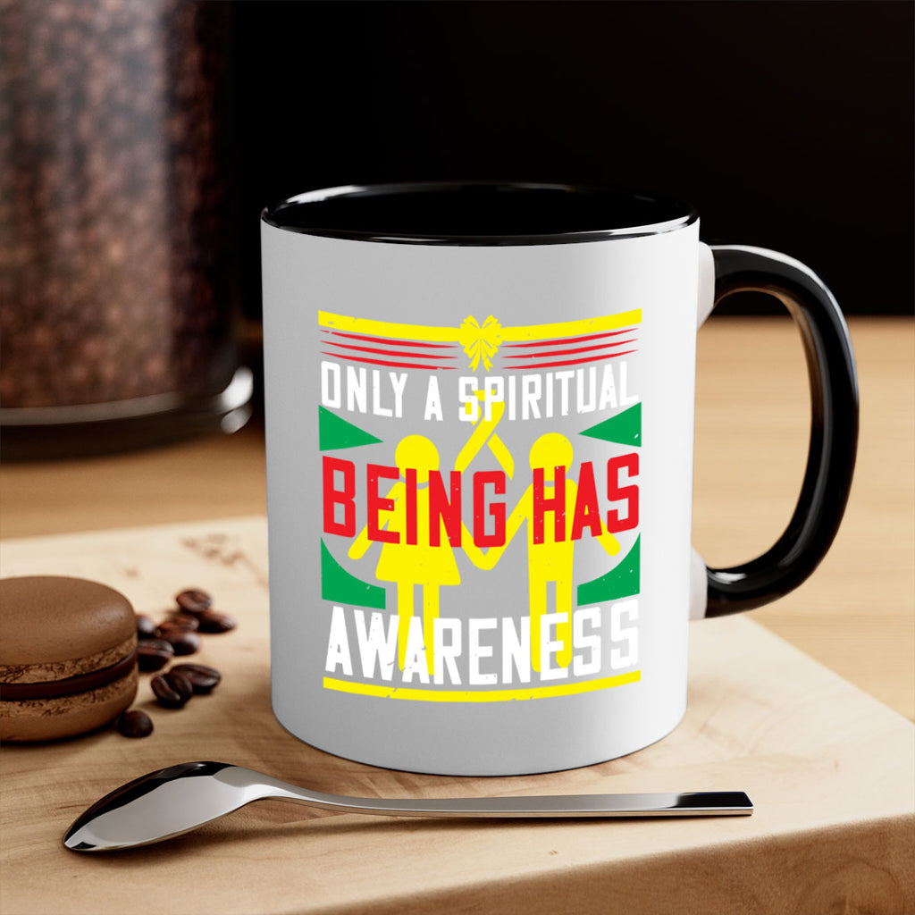 Only a spiritual being has awareness Style 34#- Self awareness-Mug / Coffee Cup