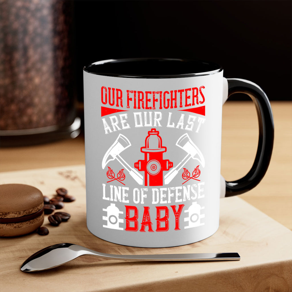 Our firefighters are our last line of defense baby Style 42#- fire fighter-Mug / Coffee Cup