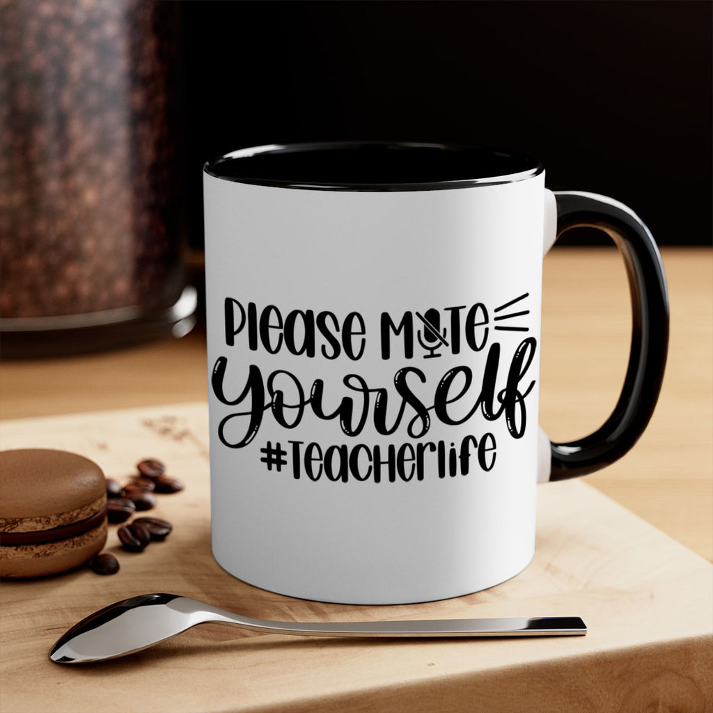Please Mute Yourself Teacher Life Style 58#- teacher-Mug / Coffee Cup