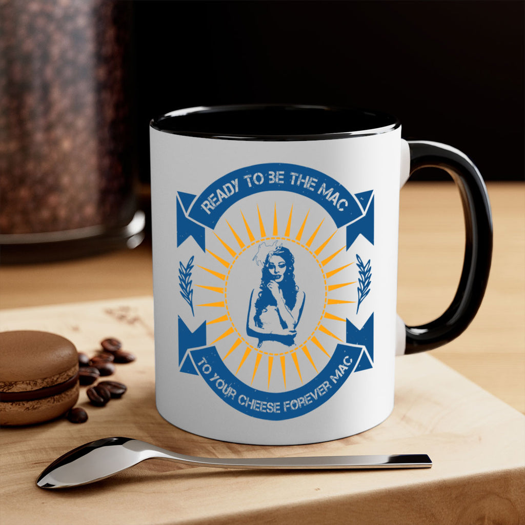 Ready to be the mac to your cheese forever 38#- bride-Mug / Coffee Cup