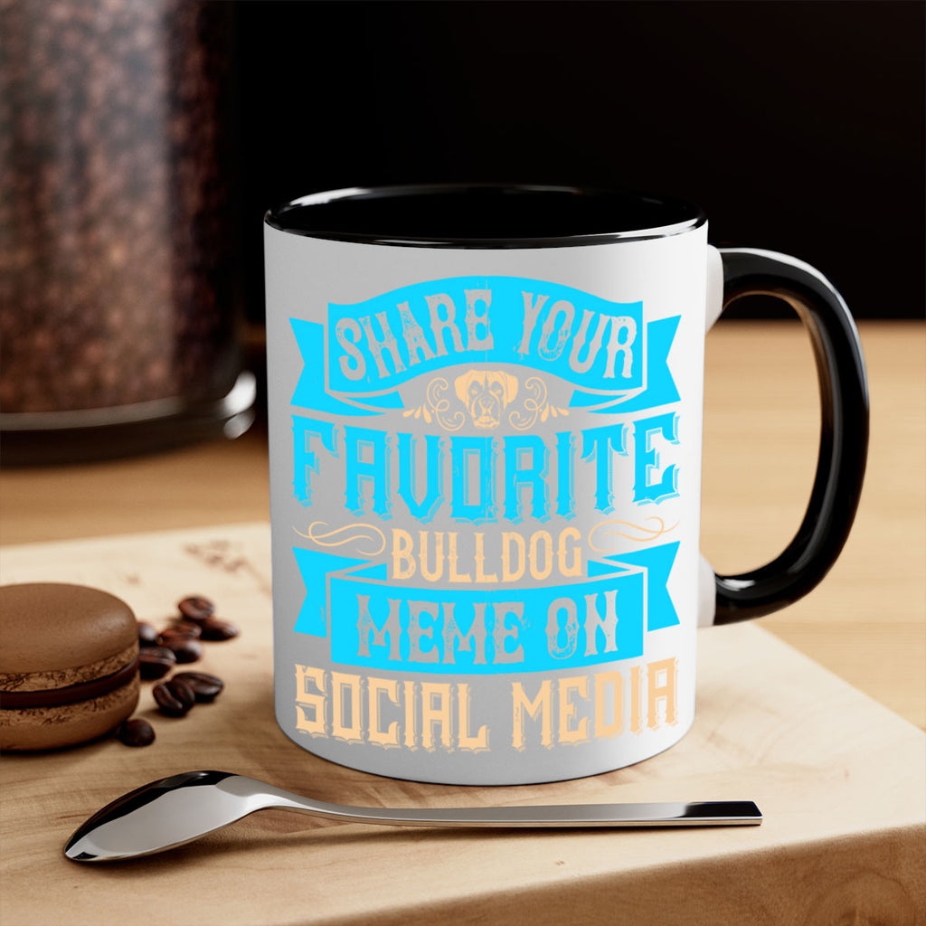 Share your favorite bulldog meme on social media Style 26#- Dog-Mug / Coffee Cup