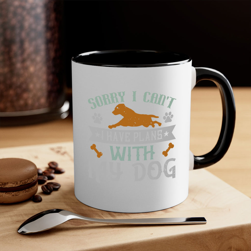 Sorry I Cant I Have Plans With My Dog Style 147#- Dog-Mug / Coffee Cup