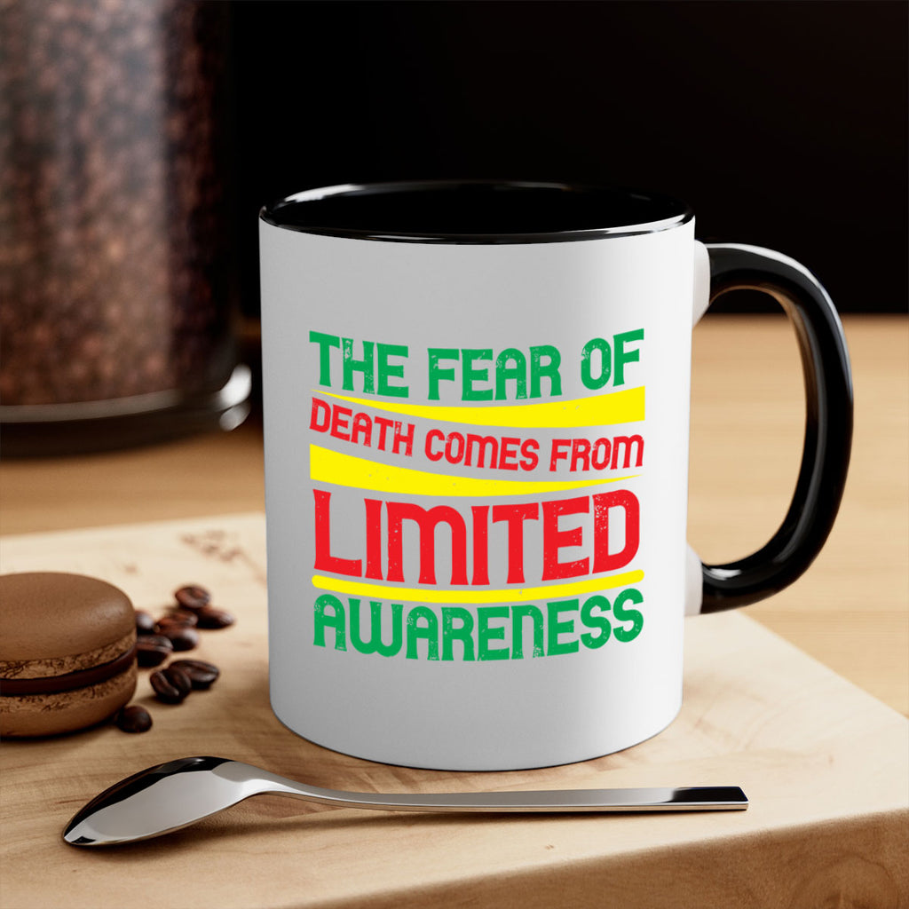 The fear of death comes from limited awareness Style 25#- Self awareness-Mug / Coffee Cup