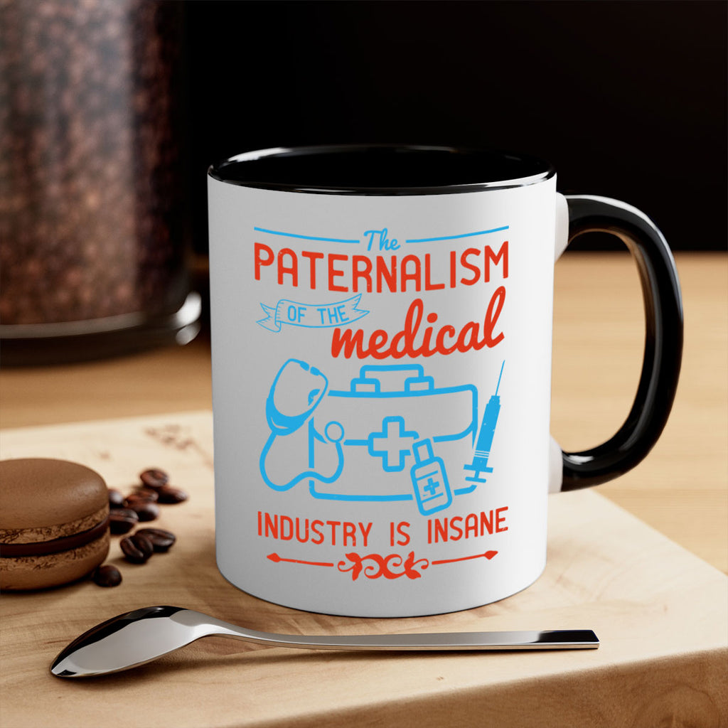 The paternalism of the medical industry is insane Style 20#- medical-Mug / Coffee Cup