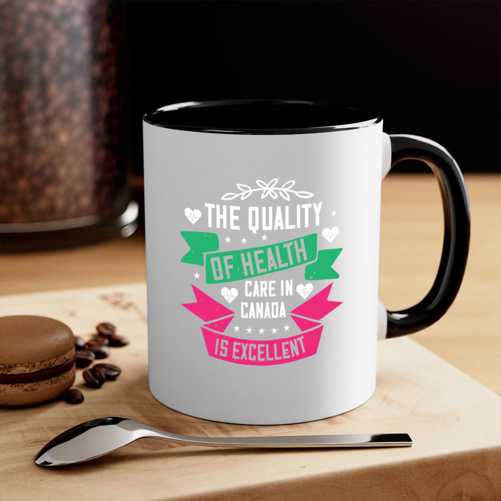 The quality of health care in Canada is excellent Style 12#- World Health-Mug / Coffee Cup