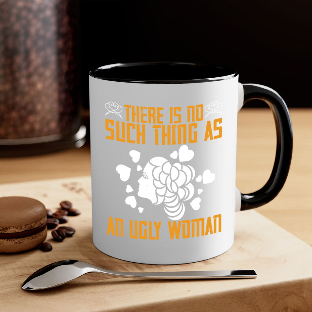 There is no such thing as an ugly woman Style 25#- World Health-Mug / Coffee Cup