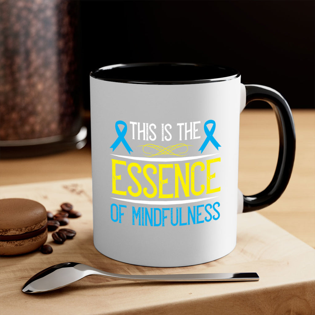 This is the essence of mindfulness Style 13#- Self awareness-Mug / Coffee Cup