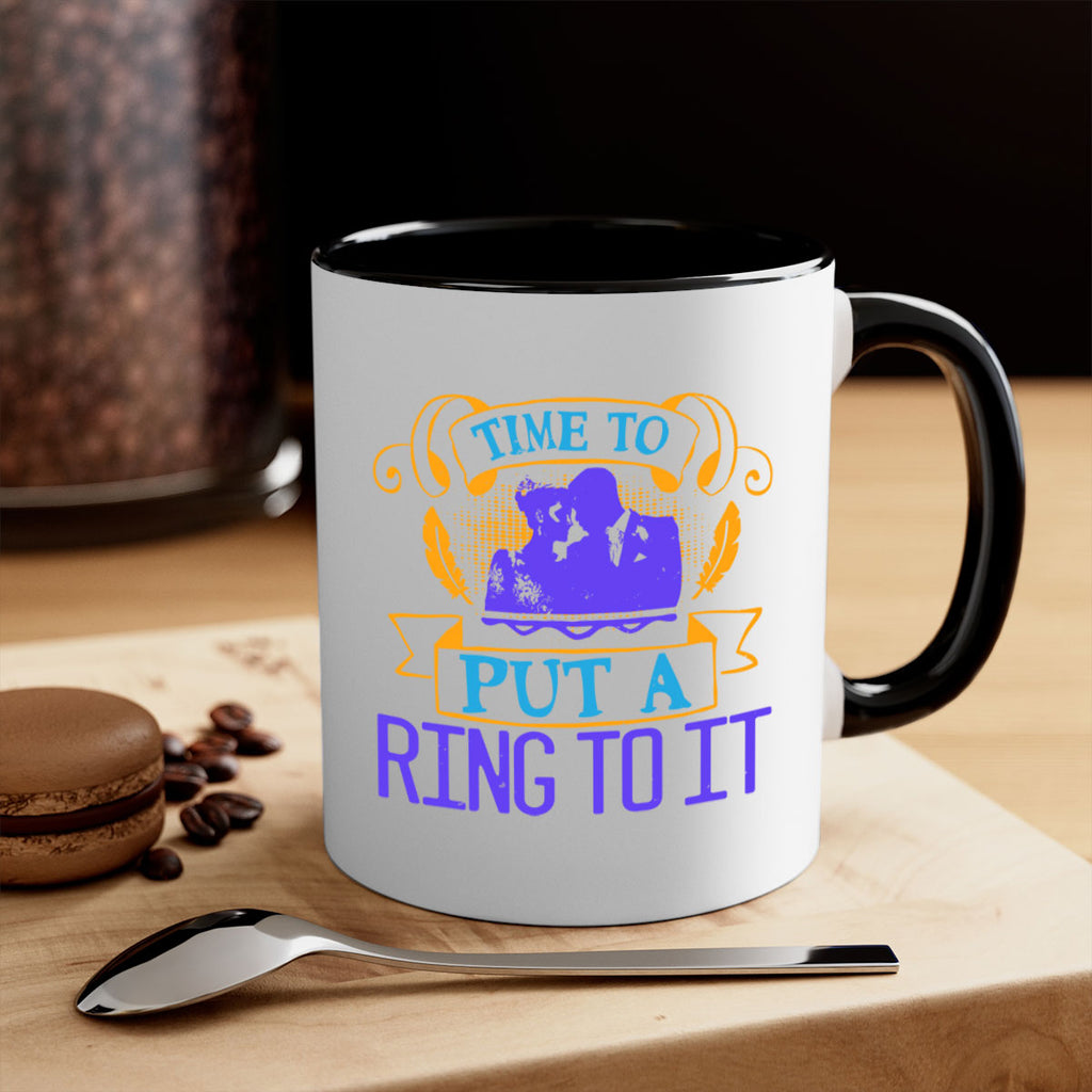 Time to really put a ring to it 14#- bride-Mug / Coffee Cup