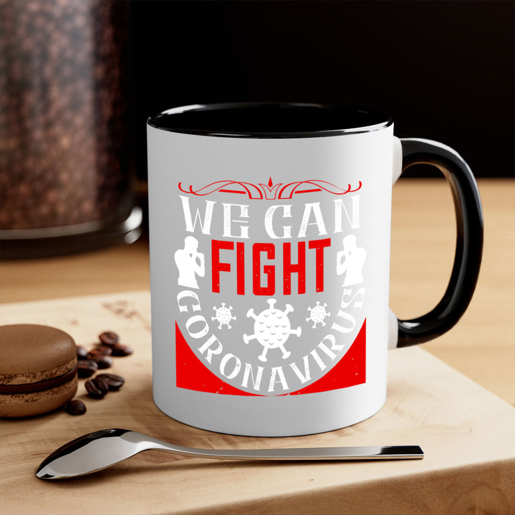 We Can Fight CoronaVirus Style 10#- corona virus-Mug / Coffee Cup
