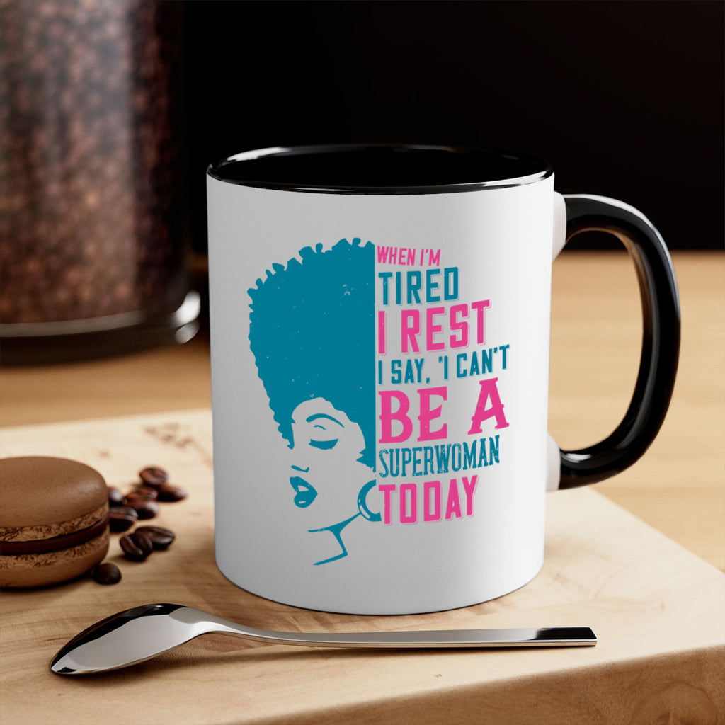 When Im tired I rest I say I cant be a superwoman today Style 11#- Afro - Black-Mug / Coffee Cup