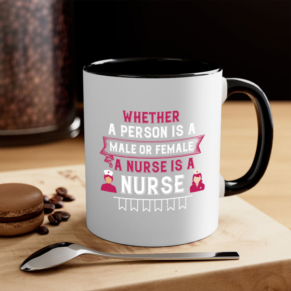 Whether a person is a male or female a nurse is a nurse Style 252#- nurse-Mug / Coffee Cup