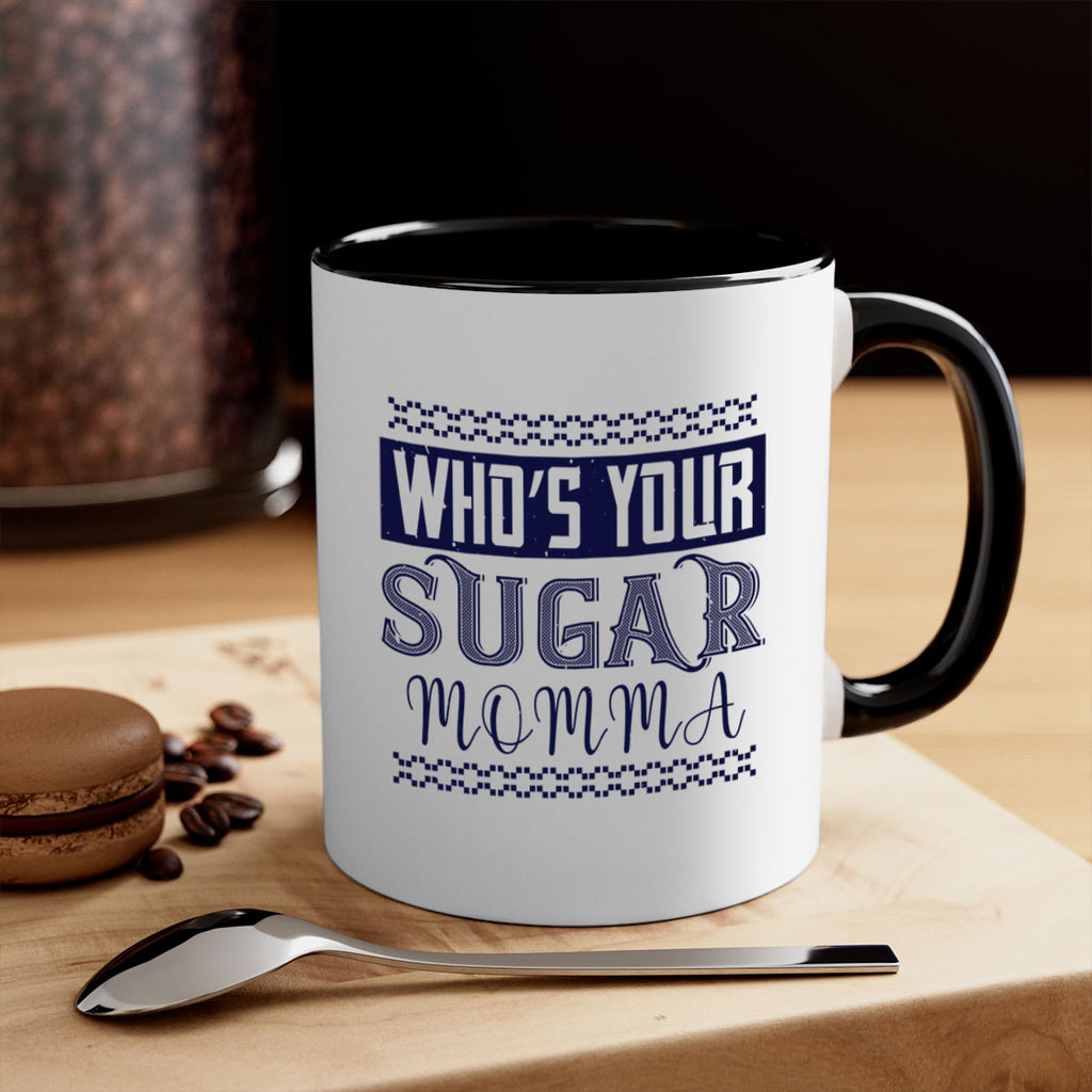 Who’s Your Sugar Momma Style 5#- diabetes-Mug / Coffee Cup